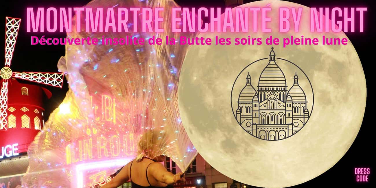 MONTMARTRE BY NIGHT EXCEPTIONAL SUNG & COMMENTED TOUR - Why Montmartre by night feels different from daytime